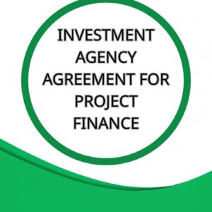 INVESTMENT AGENCY AGREEMENT FOR PROJECT FINANCE