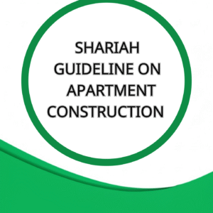 SHARIAH GUIDELINE ON APARTMENT CONSTRUCTION